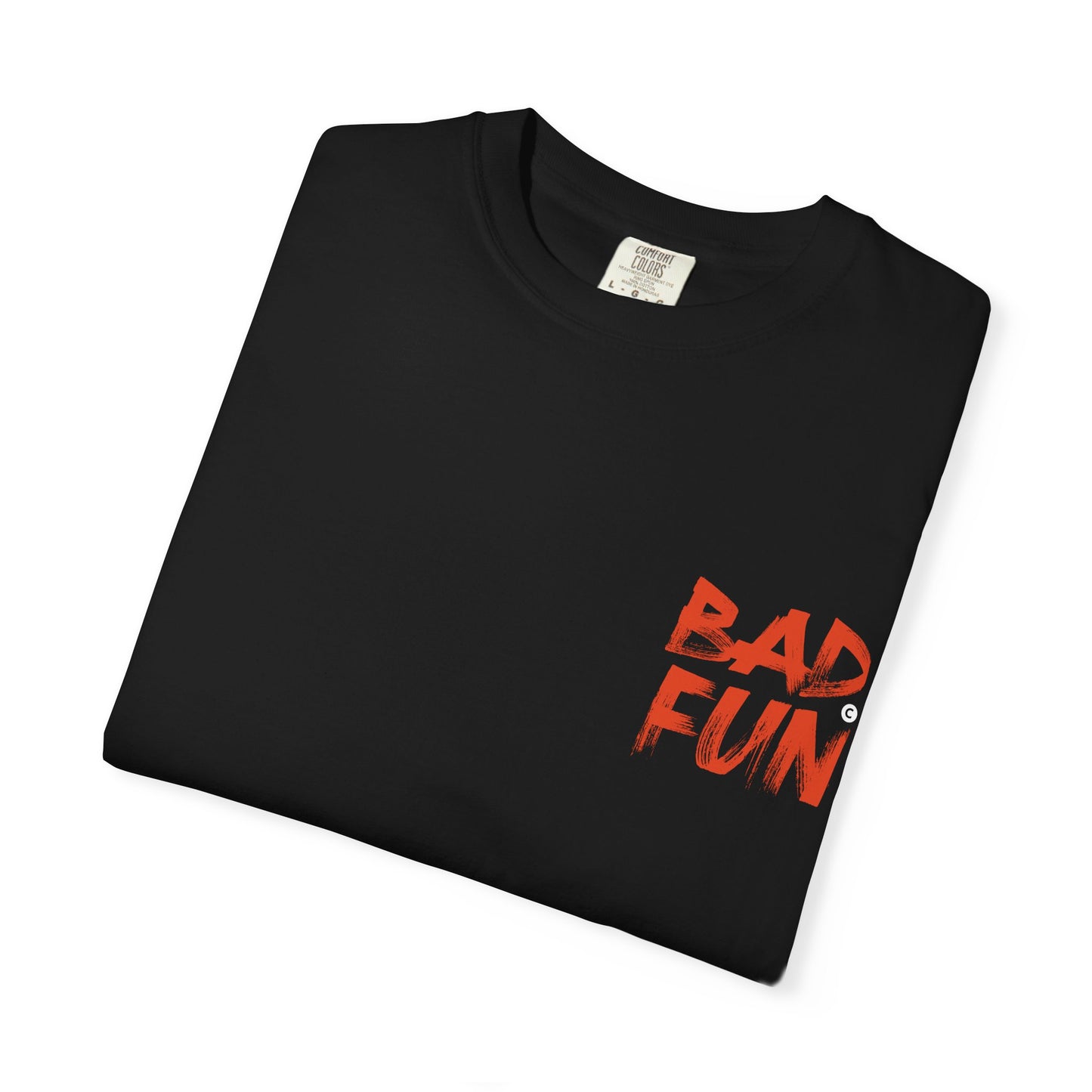 BAD FUN TEE— Bold Graphic, Everyday Comfort